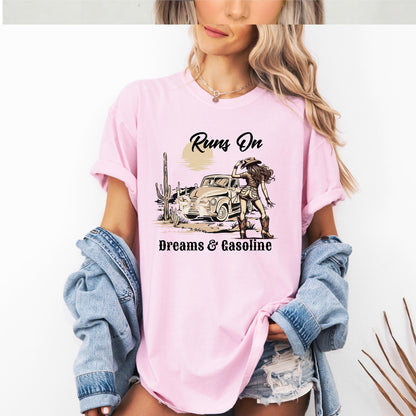 Runs on Dreams & Gasoline T-Shirt | Comfort Colors Cowgirl Tee
